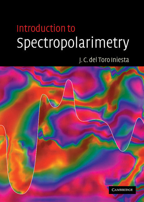 Introduction to Spectropolarimetry (Hardback) 9780521818278