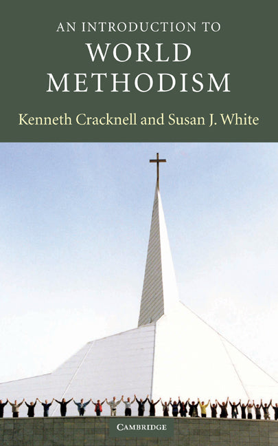 An Introduction to World Methodism (Hardback) 9780521818490