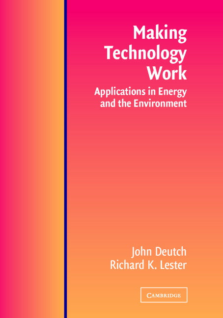 Making Technology Work; Applications in Energy and the Environment (Hardback) 9780521818575