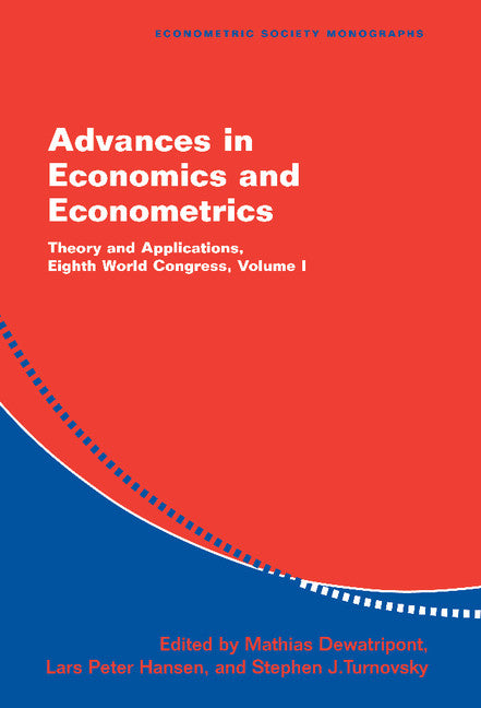 Advances in Economics and Econometrics; Theory and Applications, Eighth World Congress (Hardback) 9780521818728