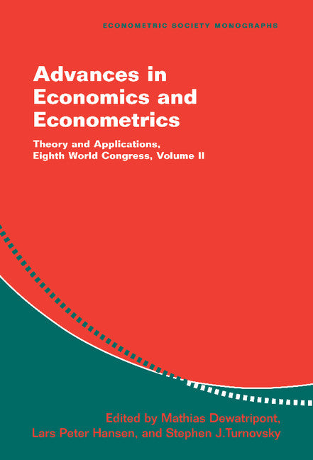 Advances in Economics and Econometrics; Theory and Applications, Eighth World Congress (Hardback) 9780521818735