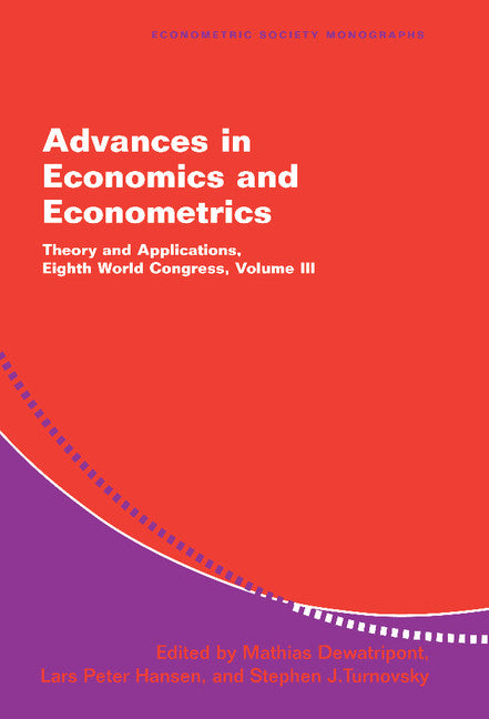 Advances in Economics and Econometrics; Theory and Applications, Eighth World Congress (Hardback) 9780521818742