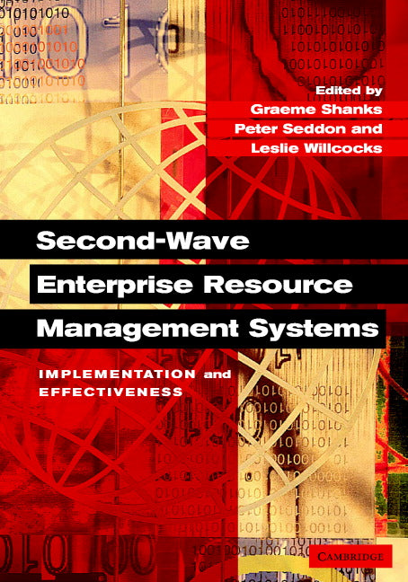 Second-Wave Enterprise Resource Planning Systems; Implementing for Effectiveness (Hardback) 9780521819022