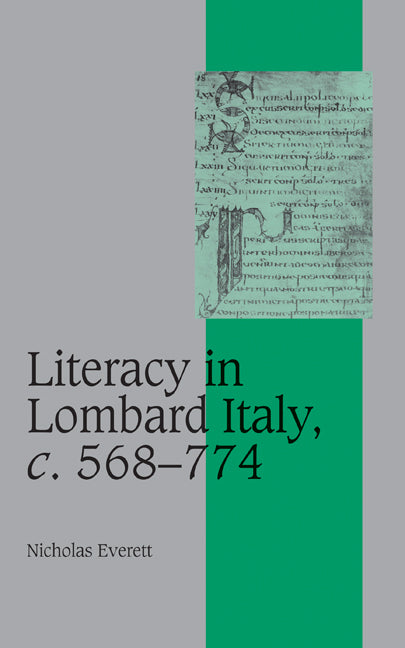 Literacy in Lombard Italy, c.568–774 (Hardback) 9780521819053