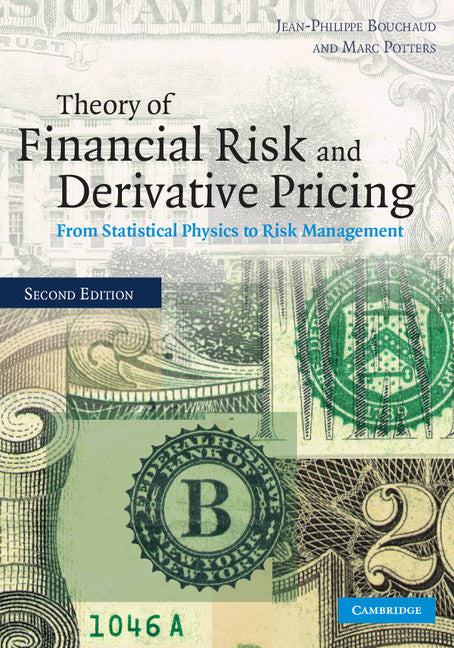 Theory of Financial Risk and Derivative Pricing; From Statistical Physics to Risk Management (Hardback) 9780521819169