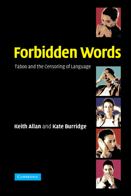 Forbidden Words; Taboo and the Censoring of Language (Hardback) 9780521819602
