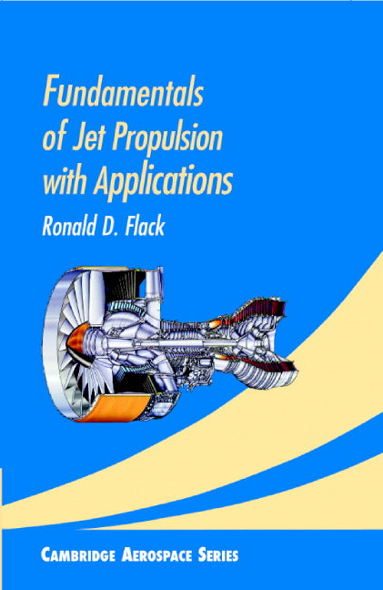 Fundamentals of Jet Propulsion with Applications (Hardback) 9780521819831