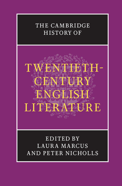The Cambridge History of Twentieth-Century English Literature (Hardback) 9780521820776