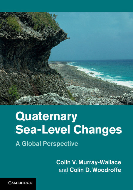 Quaternary Sea-Level Changes; A Global Perspective (Hardback) 9780521820837