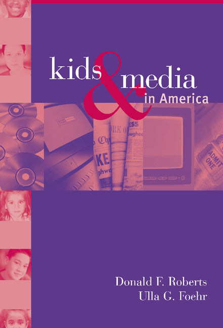 Kids and Media in America (Hardback) 9780521821025