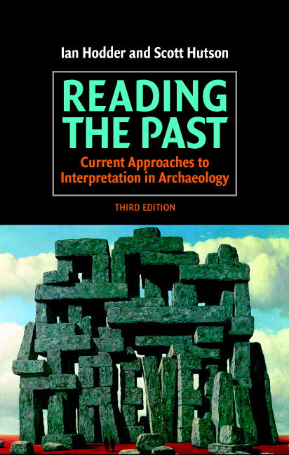 Reading the Past; Current Approaches to Interpretation in Archaeology (Hardback) 9780521821322