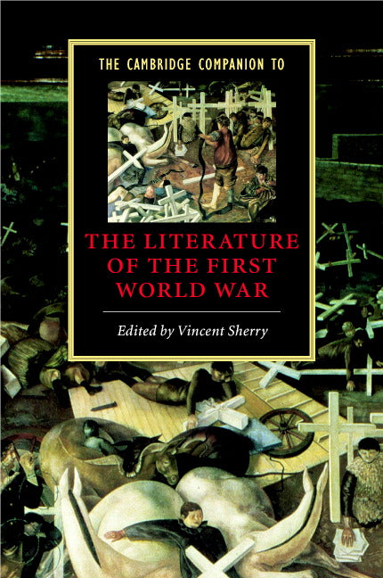 The Cambridge Companion to the Literature of the First World War (Hardback) 9780521821452