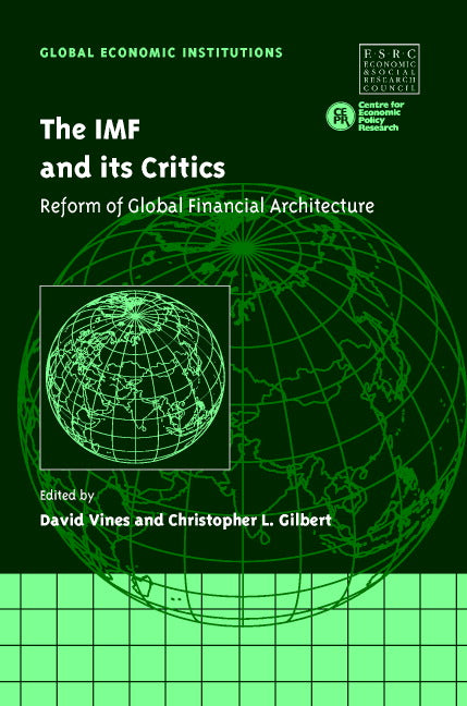 The IMF and its Critics; Reform of Global Financial Architecture (Hardback) 9780521821544