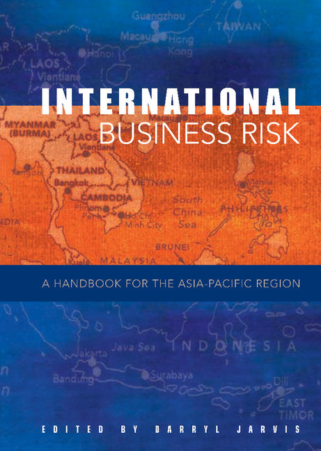 International Business Risk; A Handbook for the Asia-Pacific Region (Hardback) 9780521821940