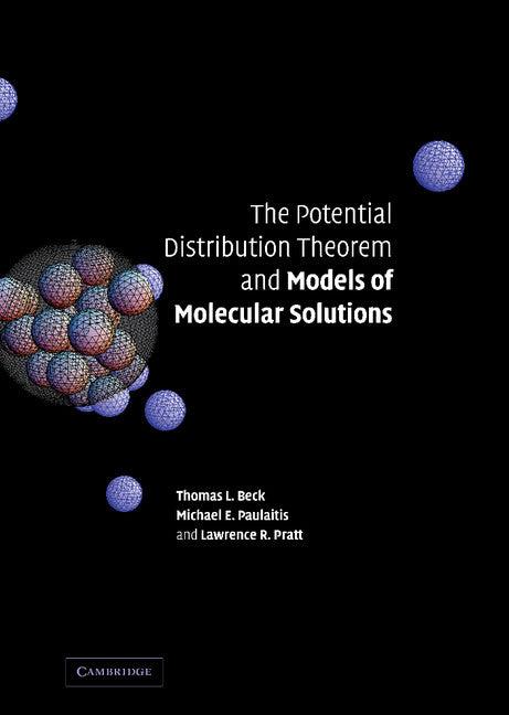 The Potential Distribution Theorem and Models of Molecular Solutions (Hardback) 9780521822152