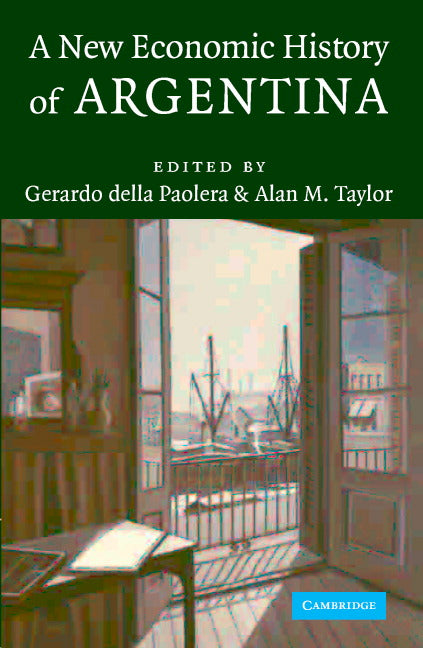 A New Economic History of Argentina (Hardback) 9780521822473