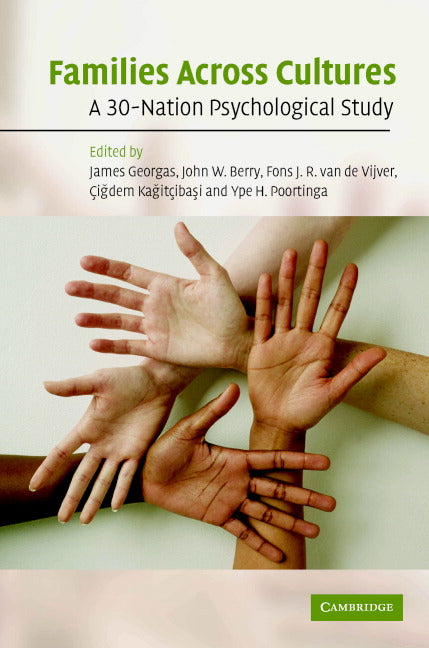 Families Across Cultures; A 30-Nation Psychological Study (Hardback) 9780521822978