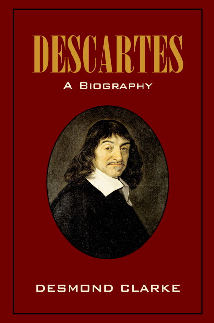 Descartes: A Biography (Hardback) 9780521823012