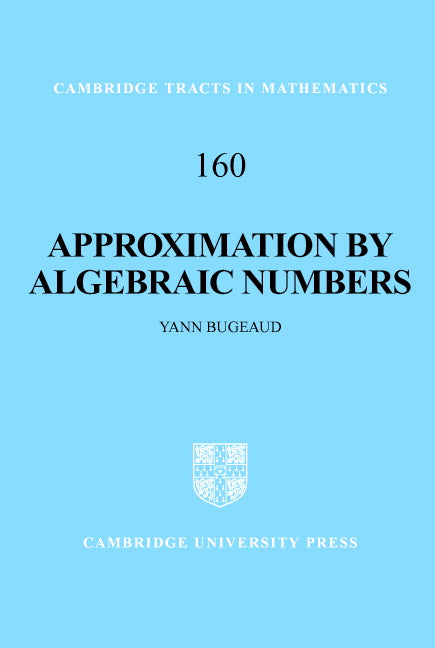 Approximation by Algebraic Numbers (Hardback) 9780521823296