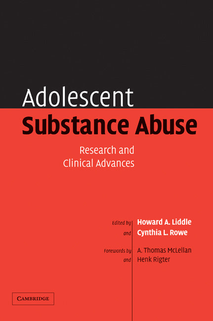 Adolescent Substance Abuse; Research and Clinical Advances (Hardback) 9780521823586