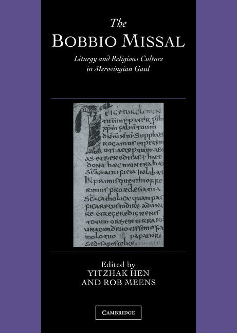 The Bobbio Missal; Liturgy and Religious Culture in Merovingian Gaul (Hardback) 9780521823937