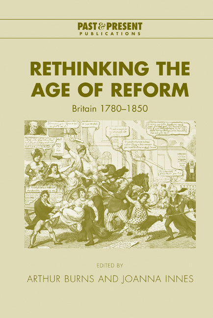 Rethinking the Age of Reform; Britain 1780–1850 (Hardback) 9780521823944