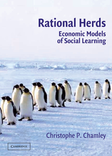 Rational Herds; Economic Models of Social Learning (Hardback) 9780521824019