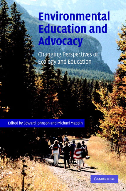 Environmental Education and Advocacy; Changing Perspectives of Ecology and Education (Hardback) 9780521824101