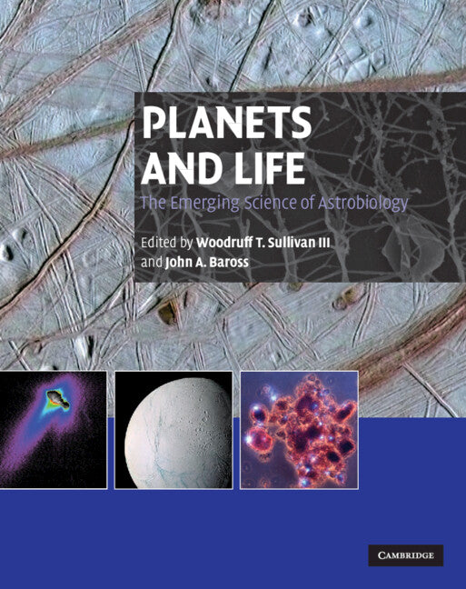 Planets and Life; The Emerging Science of Astrobiology (Hardback) 9780521824217