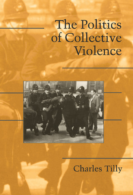 The Politics of Collective Violence (Hardback) 9780521824286