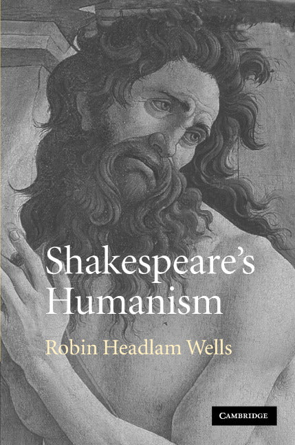 Shakespeare's Humanism (Hardback) 9780521824385