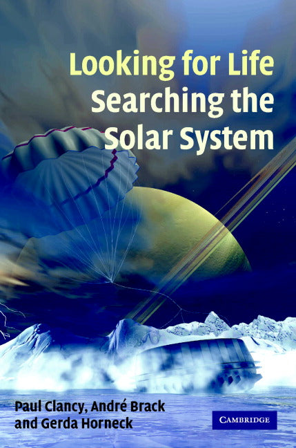 Looking for Life, Searching the Solar System (Hardback) 9780521824507