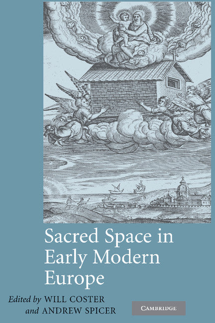 Sacred Space in Early Modern Europe (Hardback) 9780521824873