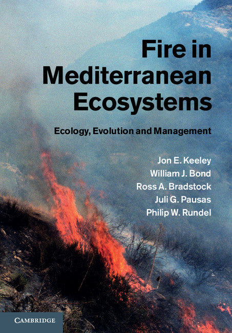 Fire in Mediterranean Ecosystems; Ecology, Evolution and Management (Hardback) 9780521824910