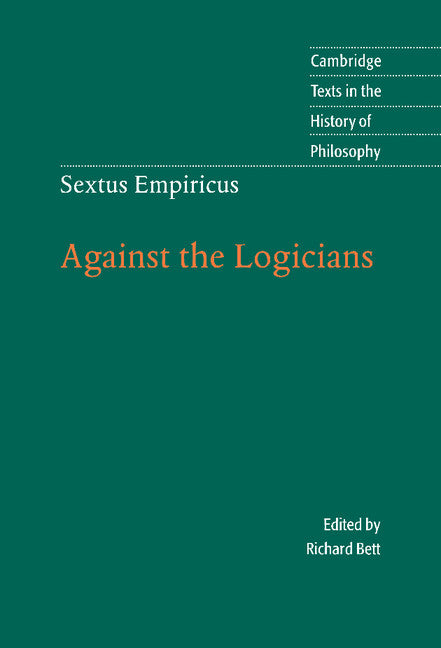 Sextus Empiricus: Against the Logicians (Hardback) 9780521824972