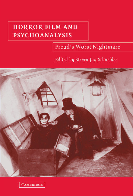 Horror Film and Psychoanalysis; Freud's Worst Nightmare (Hardback) 9780521825214