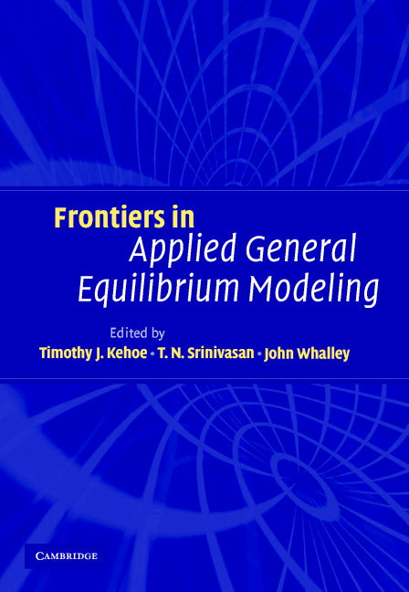 Frontiers in Applied General Equilibrium Modeling; In Honor of Herbert Scarf (Hardback) 9780521825252