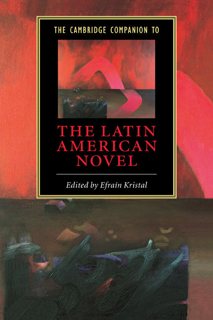 The Cambridge Companion to the Latin American Novel (Hardback) 9780521825337