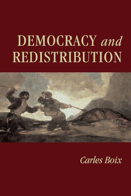 Democracy and Redistribution (Hardback) 9780521825603