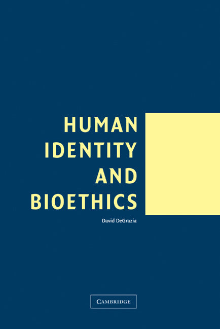 Human Identity and Bioethics (Hardback) 9780521825610