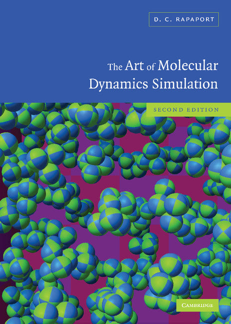 The Art of Molecular Dynamics Simulation (Hardback) 9780521825689