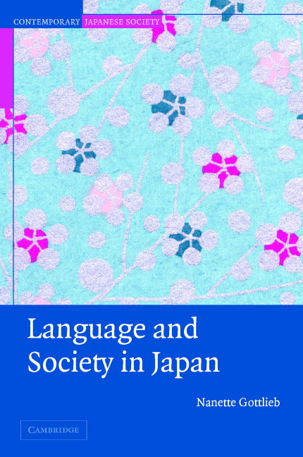 Language and Society in Japan (Hardback) 9780521825771