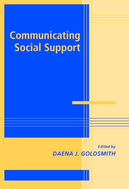 Communicating Social Support (Hardback) 9780521825900