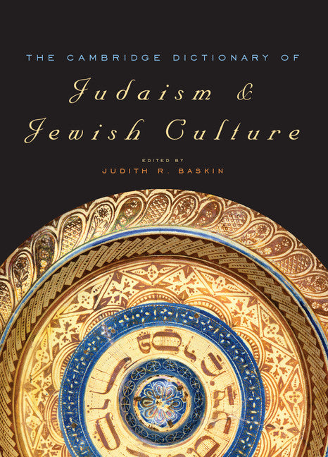 The Cambridge Dictionary of Judaism and Jewish Culture (Hardback) 9780521825979