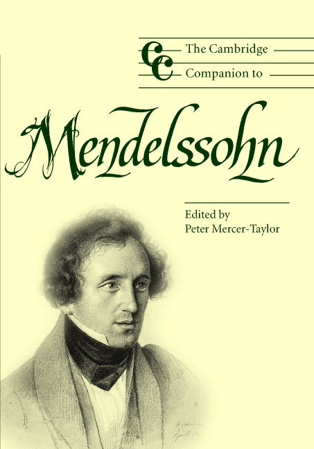 The Cambridge Companion to Mendelssohn (Hardback) 9780521826037