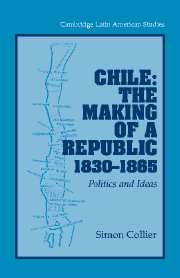 Chile: The Making of a Republic, 1830–1865; Politics and Ideas (Paperback / softback) 9780521033121