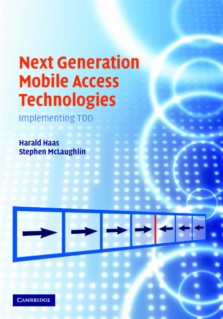 Next Generation Mobile Access Technologies; Implementing TDD (Hardback) 9780521826228