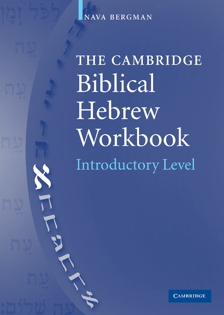 The Cambridge Biblical Hebrew Workbook; Introductory Level (Hardback) 9780521826310