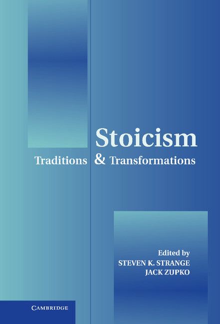 Stoicism; Traditions and Transformations (Hardback) 9780521827096