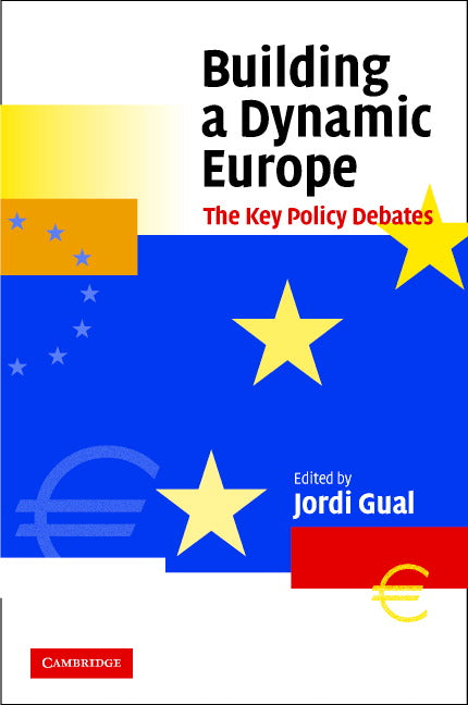 Building a Dynamic Europe; The Key Policy Debates (Hardback) 9780521827348